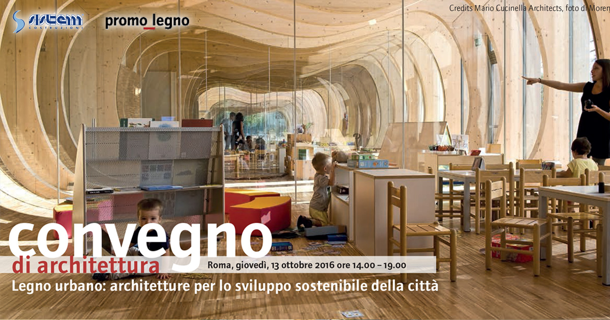 Convegno di architettura “Legno urbano: architetture per lo sviluppo sostenibile della città”